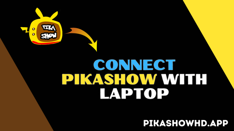 Connect PikaShow with Laptop