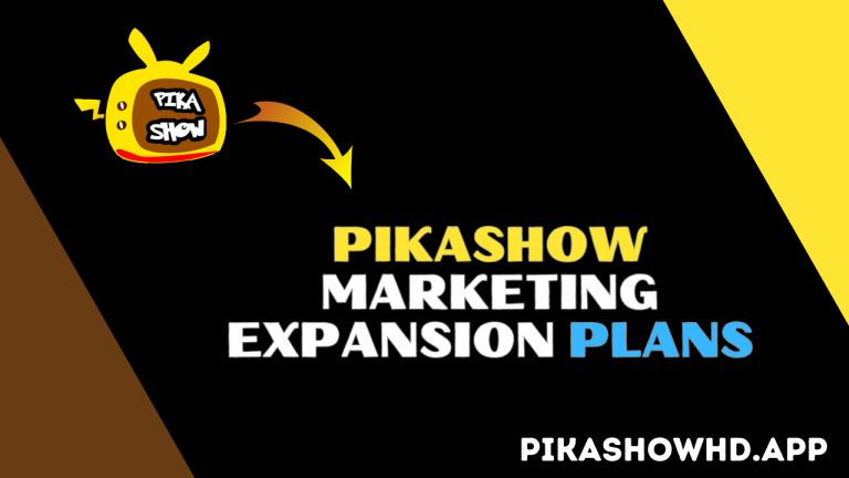 PikaShow Marketing Expansion Plans