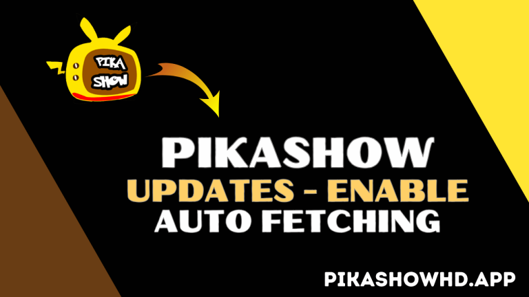 PikaShow Updates - Enable Auto Fetching