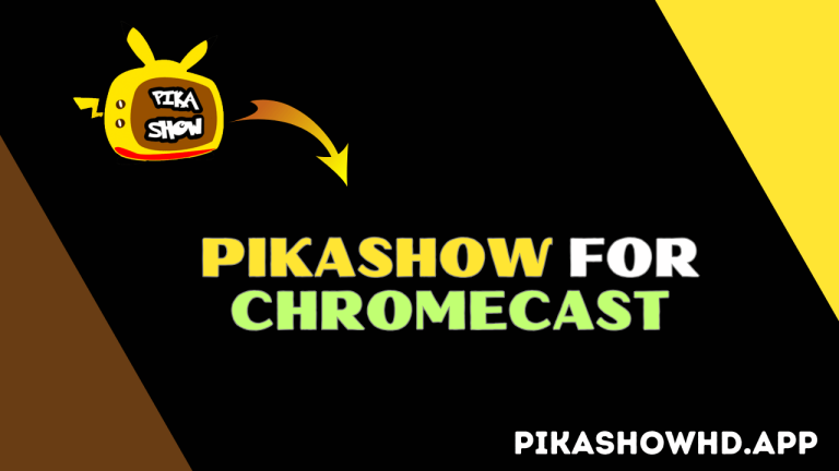 PikaShow for Chromecast