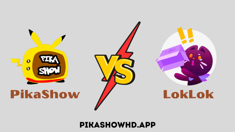 PikaShow vs. LokLok